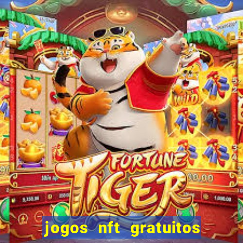 jogos nft gratuitos que pagam